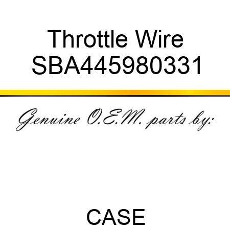 Throttle Wire SBA445980331