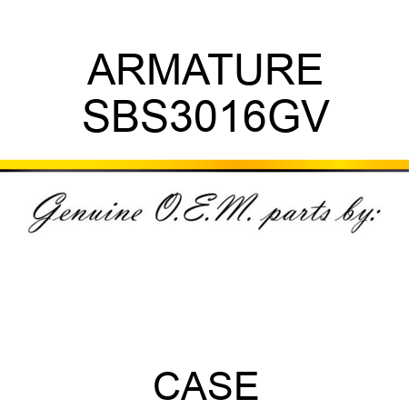 ARMATURE SBS3016GV