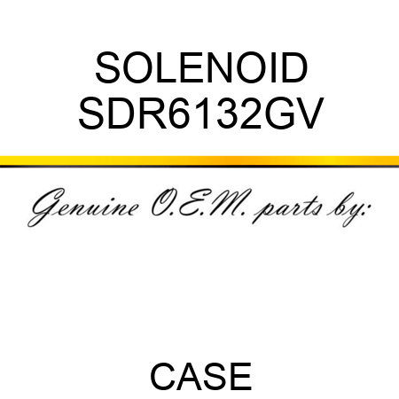 SOLENOID SDR6132GV