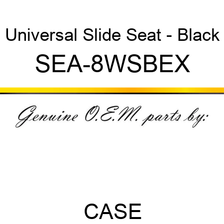 Universal Slide Seat - Black SEA-8WSBEX