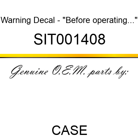 Warning Decal - "Before operating..." SIT001408