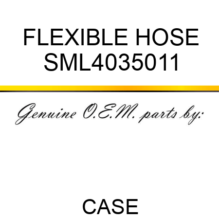 FLEXIBLE HOSE SML4035011