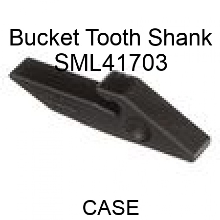 Bucket Tooth Shank SML41703