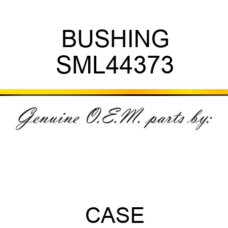 BUSHING SML44373