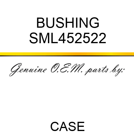 BUSHING SML452522