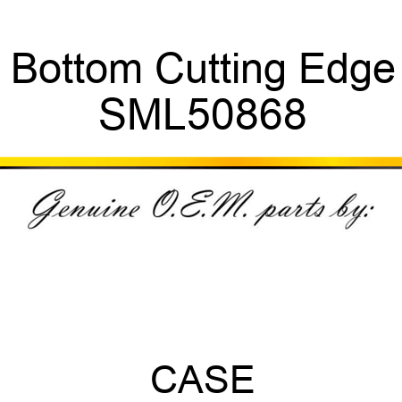 Bottom Cutting Edge SML50868