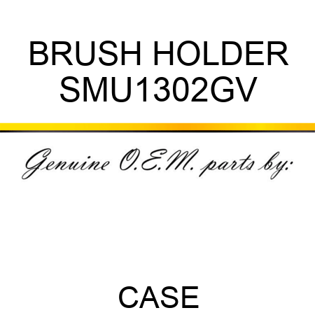 BRUSH HOLDER SMU1302GV