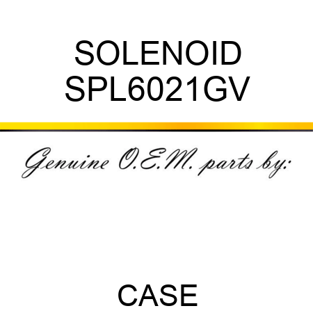 SOLENOID SPL6021GV