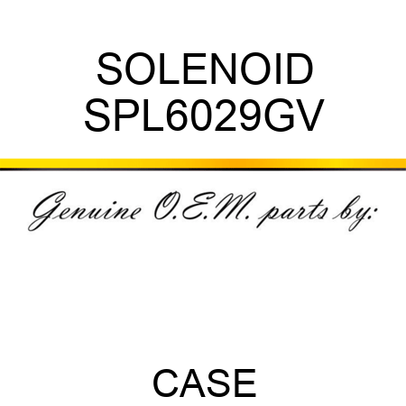 SOLENOID SPL6029GV