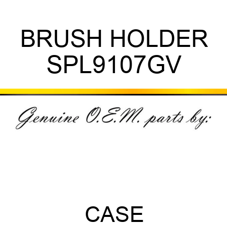 BRUSH HOLDER SPL9107GV