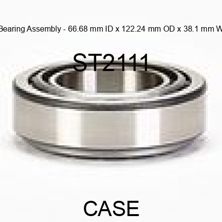 Bearing Assembly - 66.68 mm ID x 122.24 mm OD x 38.1 mm W ST2111