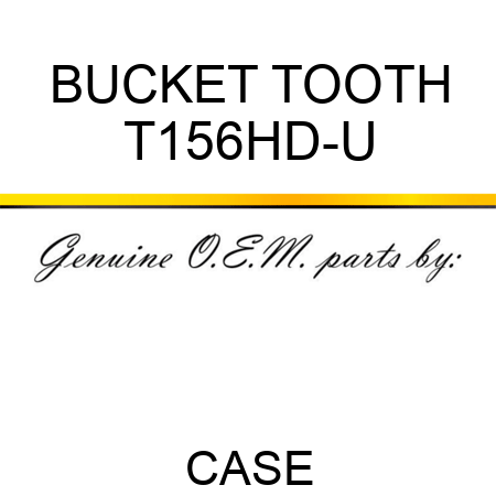 BUCKET TOOTH T156HD-U