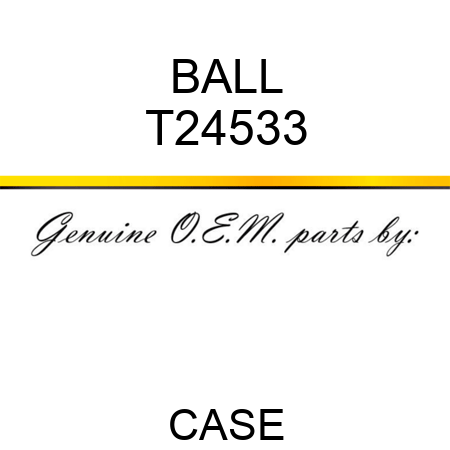 BALL T24533