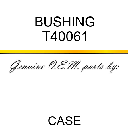 BUSHING T40061