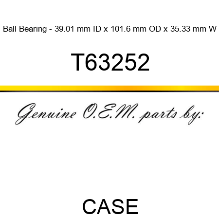Ball Bearing - 39.01 mm ID x 101.6 mm OD x 35.33 mm W T63252