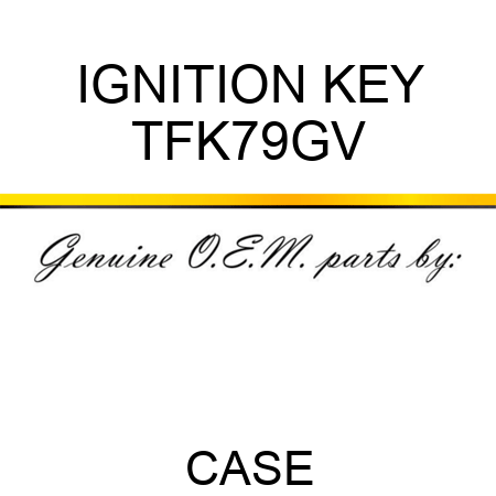IGNITION KEY TFK79GV