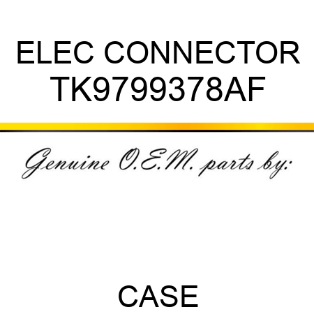 ELEC CONNECTOR TK9799378AF