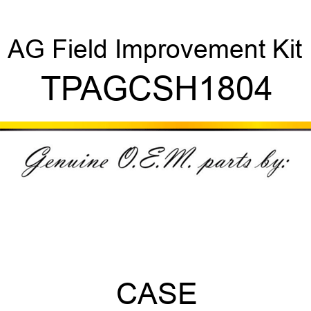 AG Field Improvement Kit TPAGCSH1804