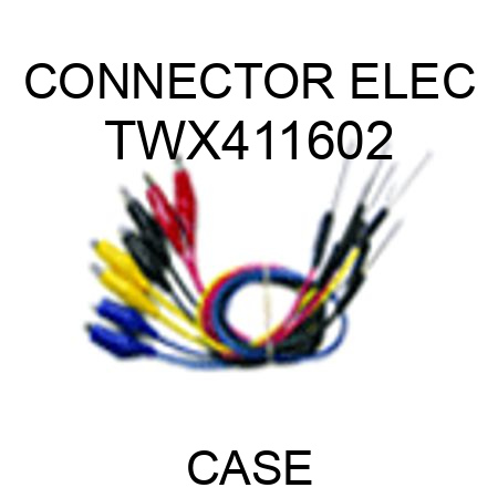 CONNECTOR, ELEC TWX411602