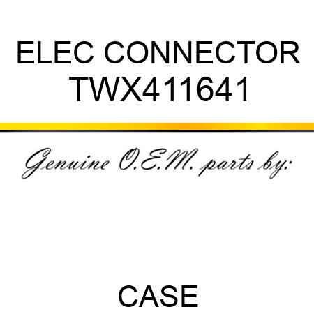 ELEC CONNECTOR TWX411641