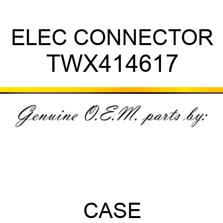 ELEC CONNECTOR TWX414617