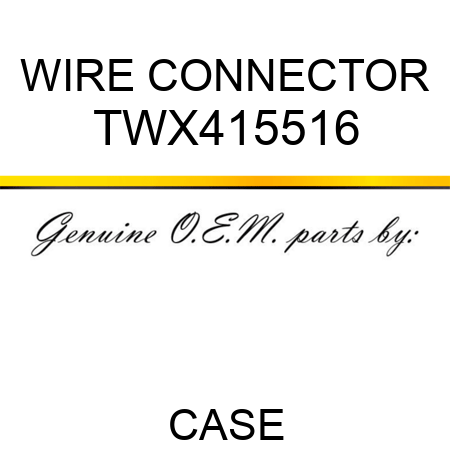 WIRE CONNECTOR TWX415516