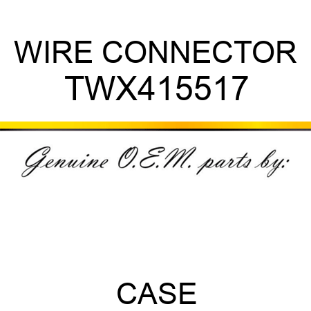 WIRE CONNECTOR TWX415517
