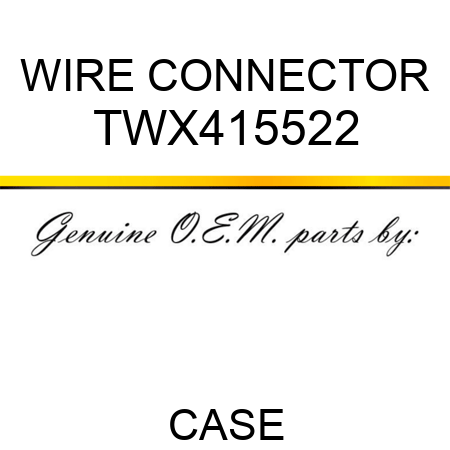 WIRE CONNECTOR TWX415522