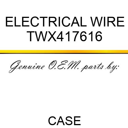 ELECTRICAL WIRE TWX417616