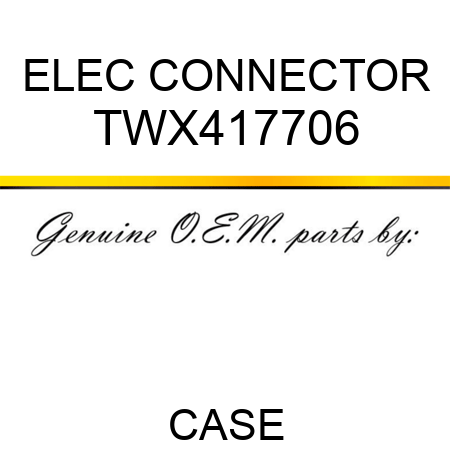 ELEC CONNECTOR TWX417706