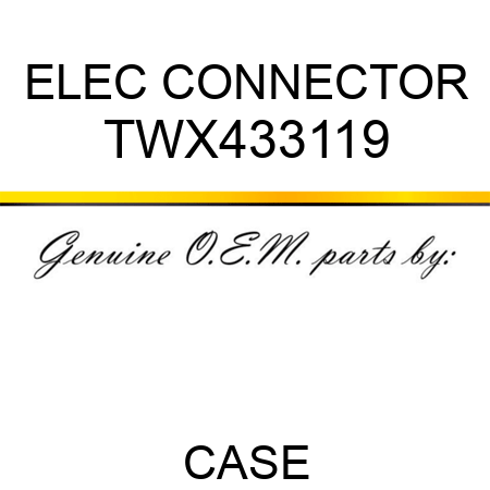 ELEC CONNECTOR TWX433119