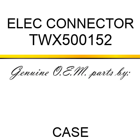 ELEC CONNECTOR TWX500152