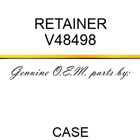RETAINER V48498