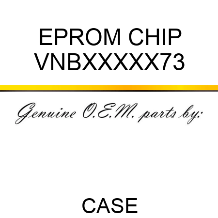 EPROM CHIP VNBXXXXX73