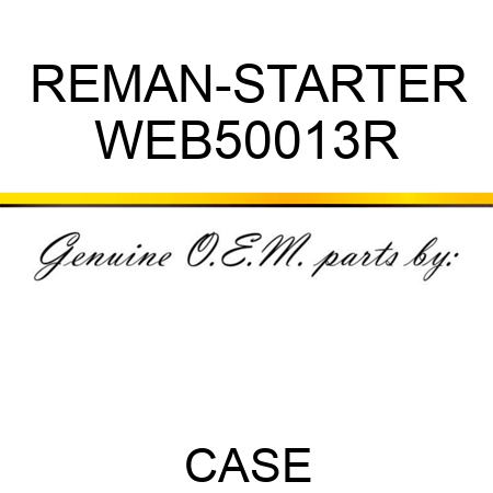 REMAN-STARTER WEB50013R