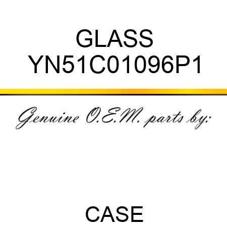 GLASS YN51C01096P1