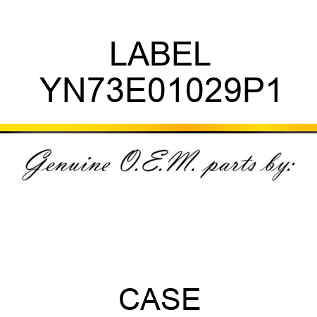 LABEL YN73E01029P1