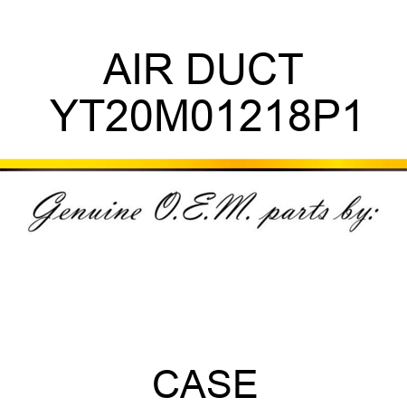 AIR DUCT YT20M01218P1