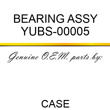 BEARING ASSY YUBS-00005