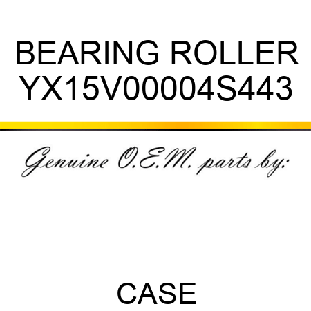 BEARING, ROLLER YX15V00004S443