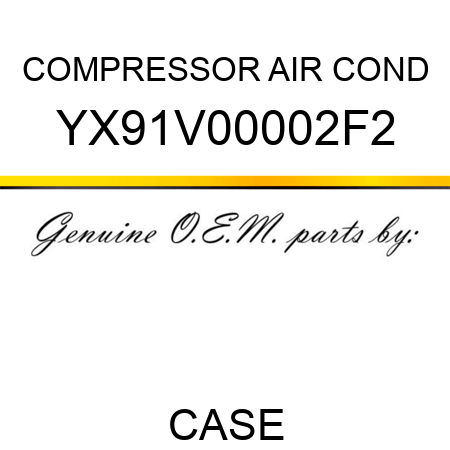 COMPRESSOR, AIR COND YX91V00002F2