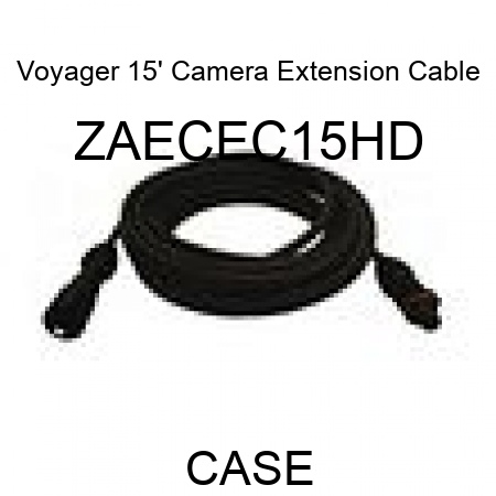 Voyager 15' Camera Extension Cable ZAECEC15HD