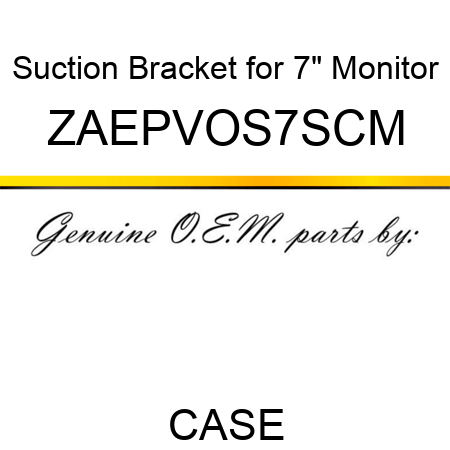 Suction Bracket for 7" Monitor ZAEPVOS7SCM