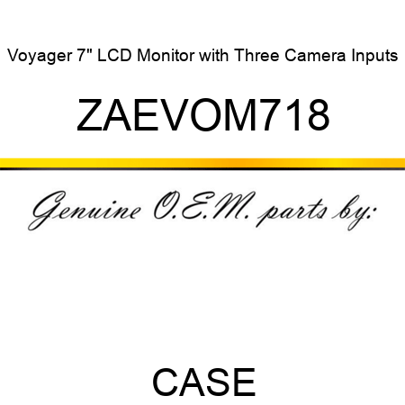 Voyager 7" LCD Monitor with Three Camera Inputs ZAEVOM718