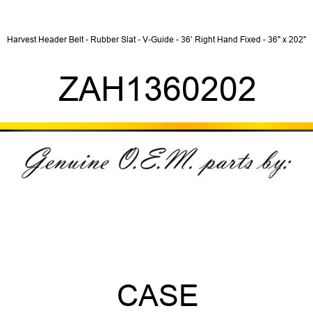 Harvest Header Belt - Rubber Slat - V-Guide - 36’ Right Hand Fixed - 36" x 202" ZAH1360202