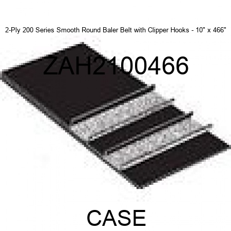 2-Ply 200 Series Smooth Round Baler Belt with Clipper Hooks - 10" x 466" ZAH2100466