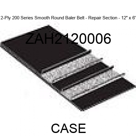 2-Ply 200 Series Smooth Round Baler Belt - Repair Section - 12" x 6' ZAH2120006