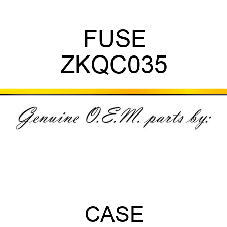 FUSE ZKQC035