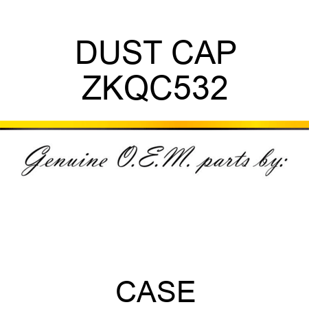 DUST CAP ZKQC532