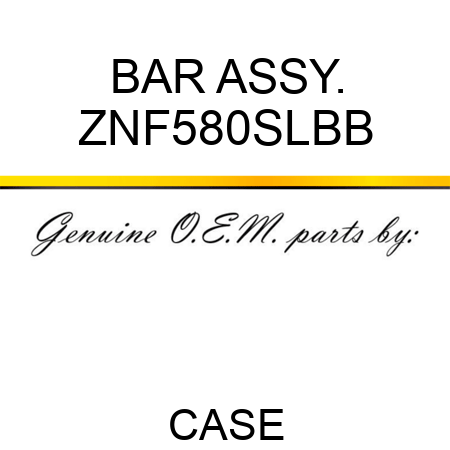 BAR ASSY. ZNF580SLBB
